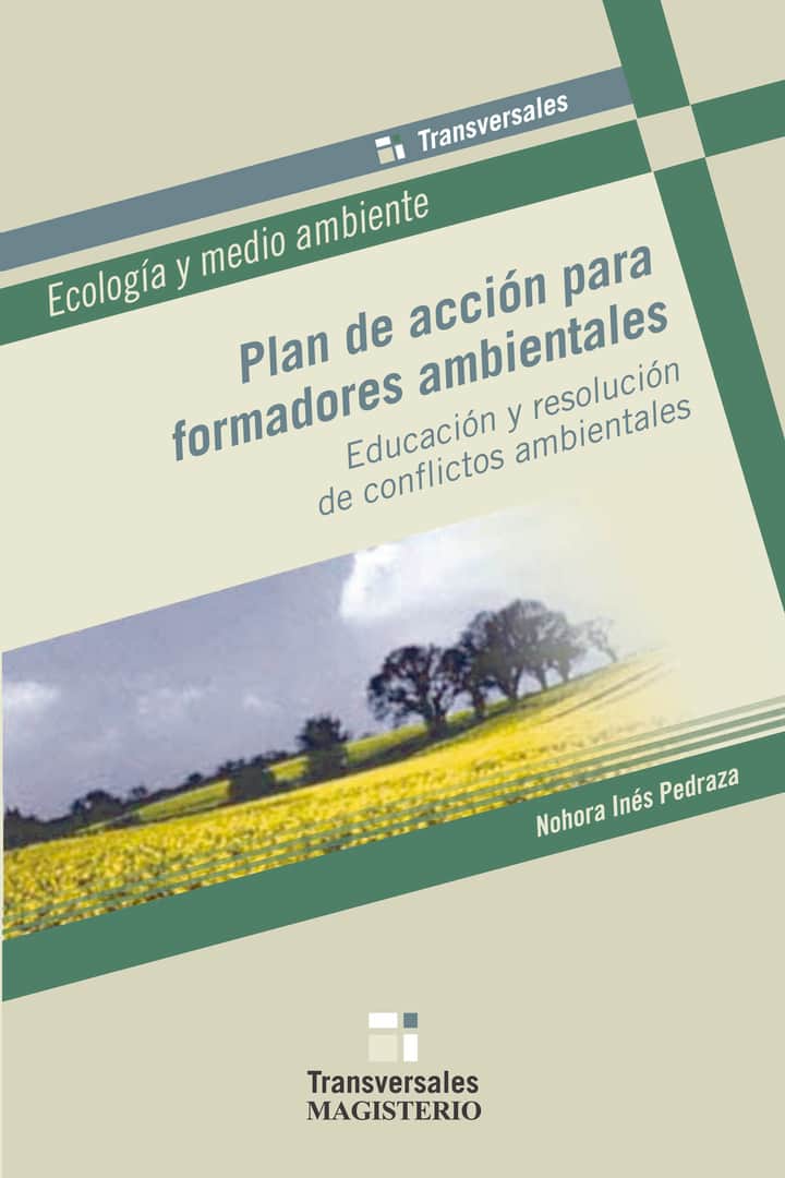 Plan de acción para formadores ambientales: Educación y resolución de conflictos ambientales