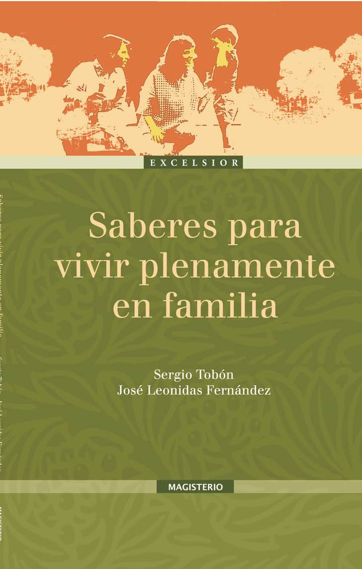 Saberes para vivir plenamente en familia