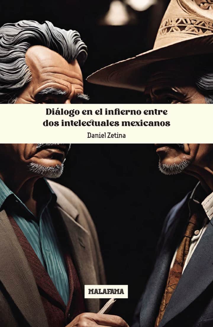 Diálogo en el infierno entre dos intelectuales mexicanos