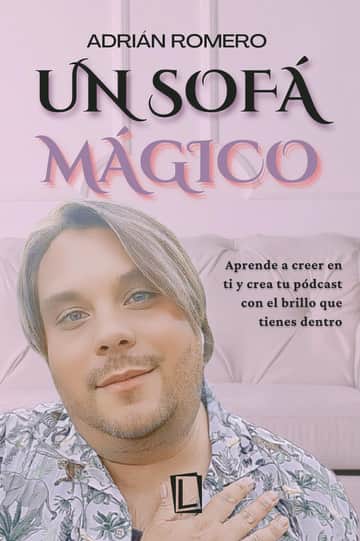 Un sofá magico: Aprende a creer en ti y crea tu pódcast con el brillo que tienes dentro.