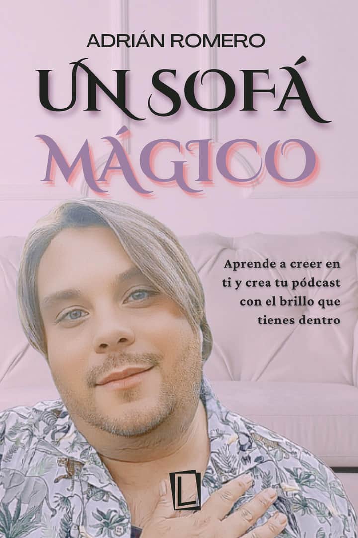Un sofá magico: Aprende a creer en ti y crea tu pódcast con el brillo que tienes dentro.