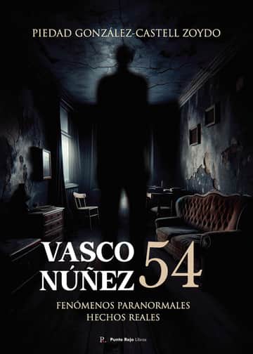 Vasco Núñez, 54. Fenómenos paranormales. Hechos reales