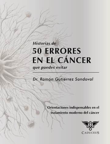 Historias de 50 errores en el cáncer que puedes evitar