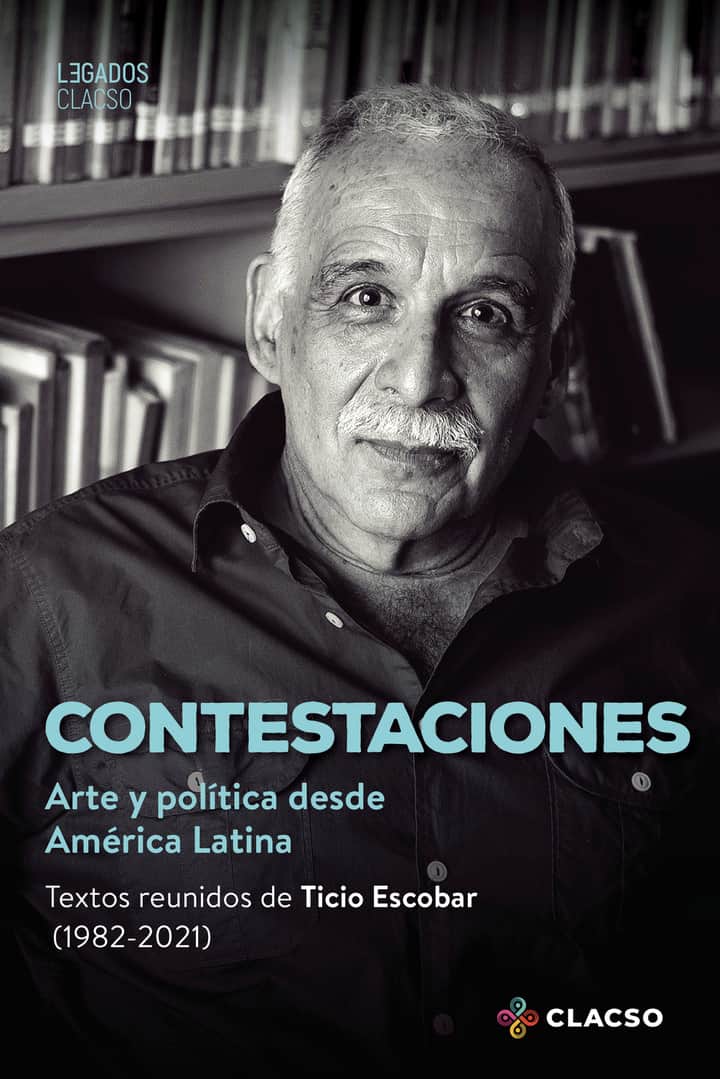 Contestaciones: Arte y política desde América Latina