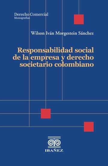 Responsabilidad social de la empresa y derecho societario colombiano