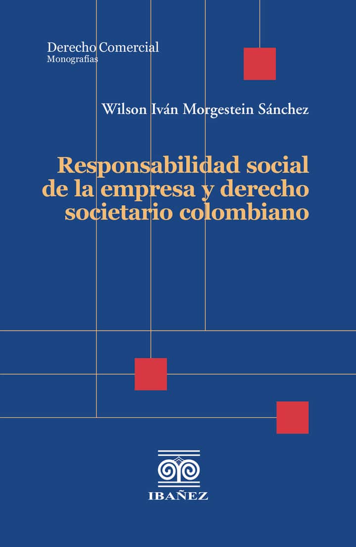 Responsabilidad social de la empresa y derecho societario colombiano