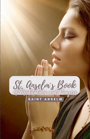 Saint Anselms Book of Meditations and Prayers