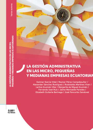 La gestión administrativa en las micro, pequeñas y medianas empresas ecuatorianas