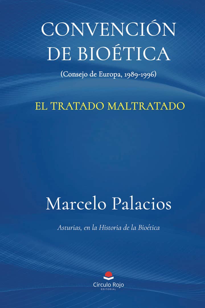 CONVENCIÓN DE BIOÉTICA. (Consejo de Europa, 1989-1996). El Tratado maltratado