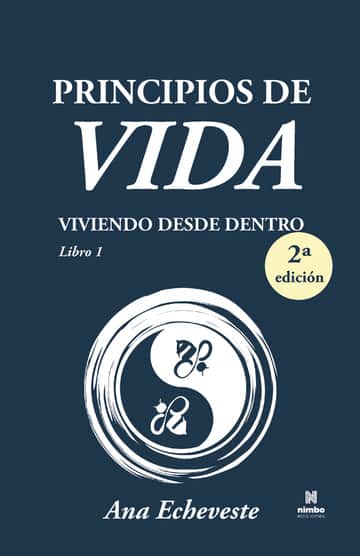 Principios de vida. Viviendo desde dentro - Libro 1 (2ª Edic)