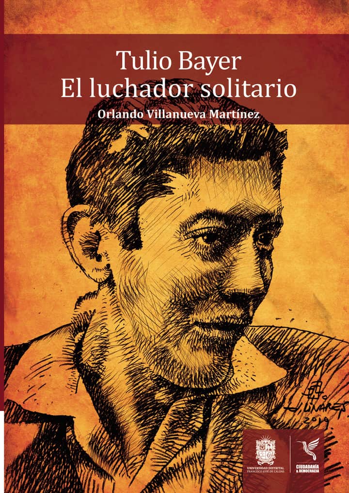 Tulio Bayer. El luchador solitario