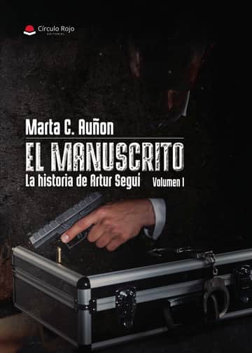 El manuscrito – La historia de Artur Seguí – Volumen I