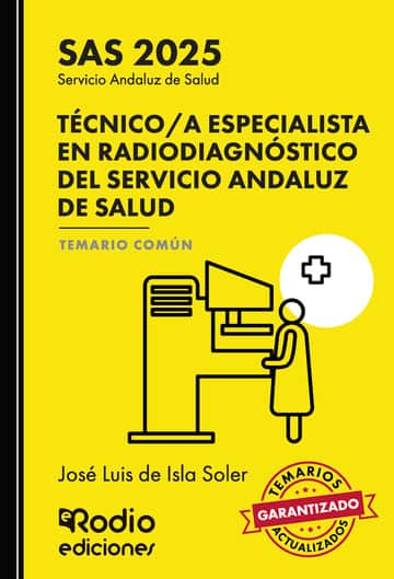 Técnico/a Especialista en Radiodiagnóstico del Servicio Andaluz de Salud. Temario Común. SAS 2025