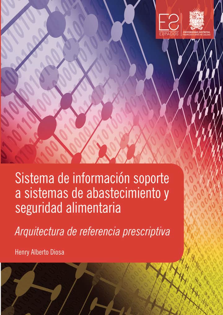 Sistema de información soporte a sistemas de abastecimiento y seguridad alimentaria: Arquitectura de referencia prescriptiva