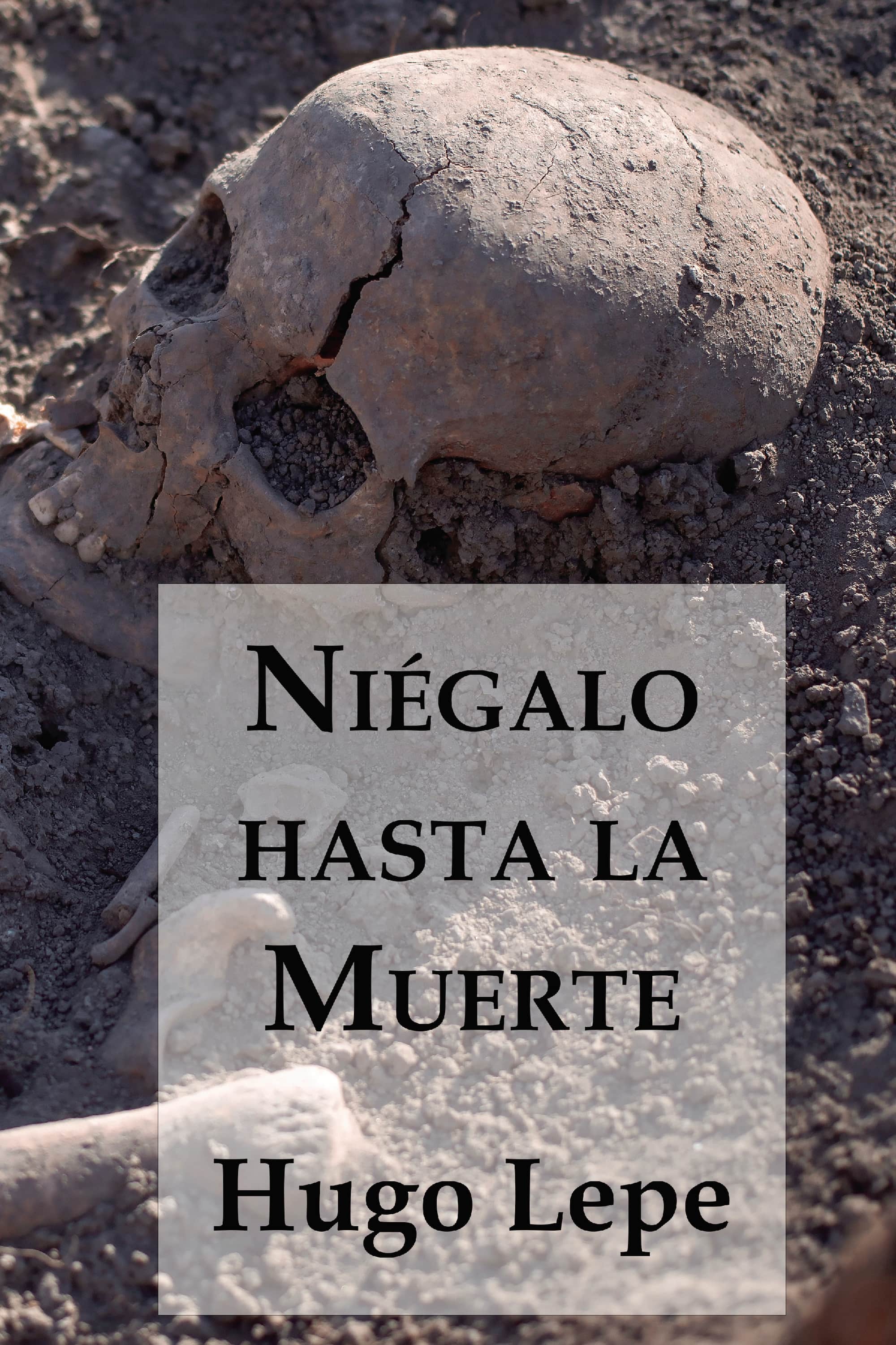 Niégalo hasta la Muerte