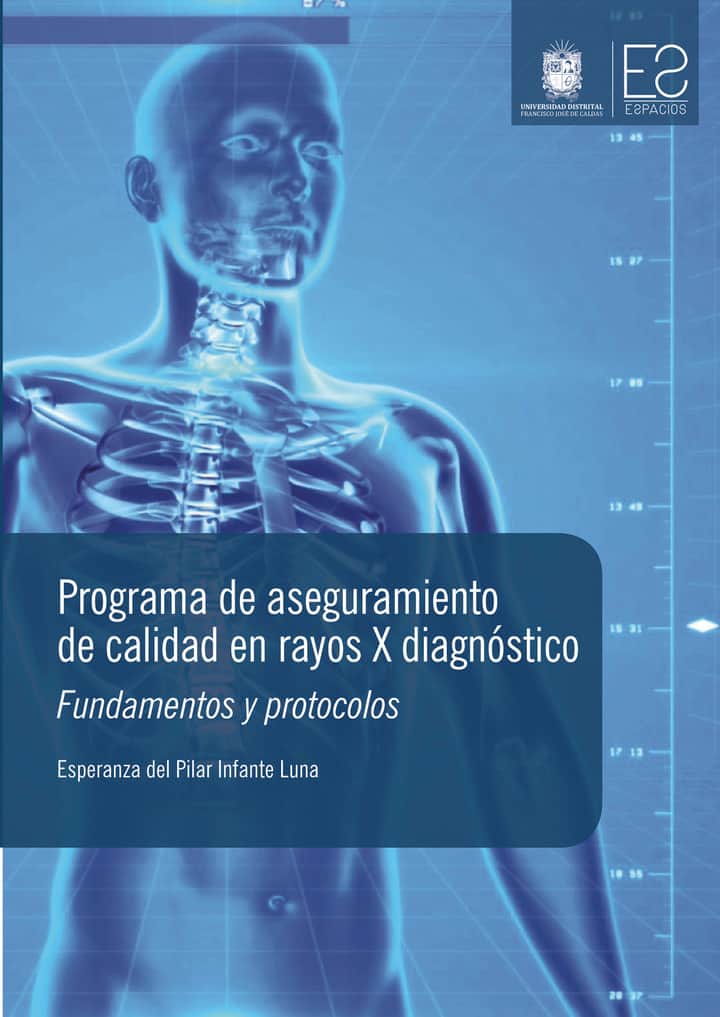 Programa de aseguramiento de calidad en rayos X diagnóstico: Fundamentos y protocolos