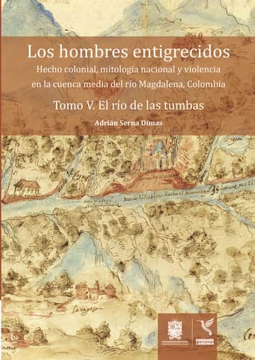 Los hombres entigrecidos. Tomo V. El río de las tumbas