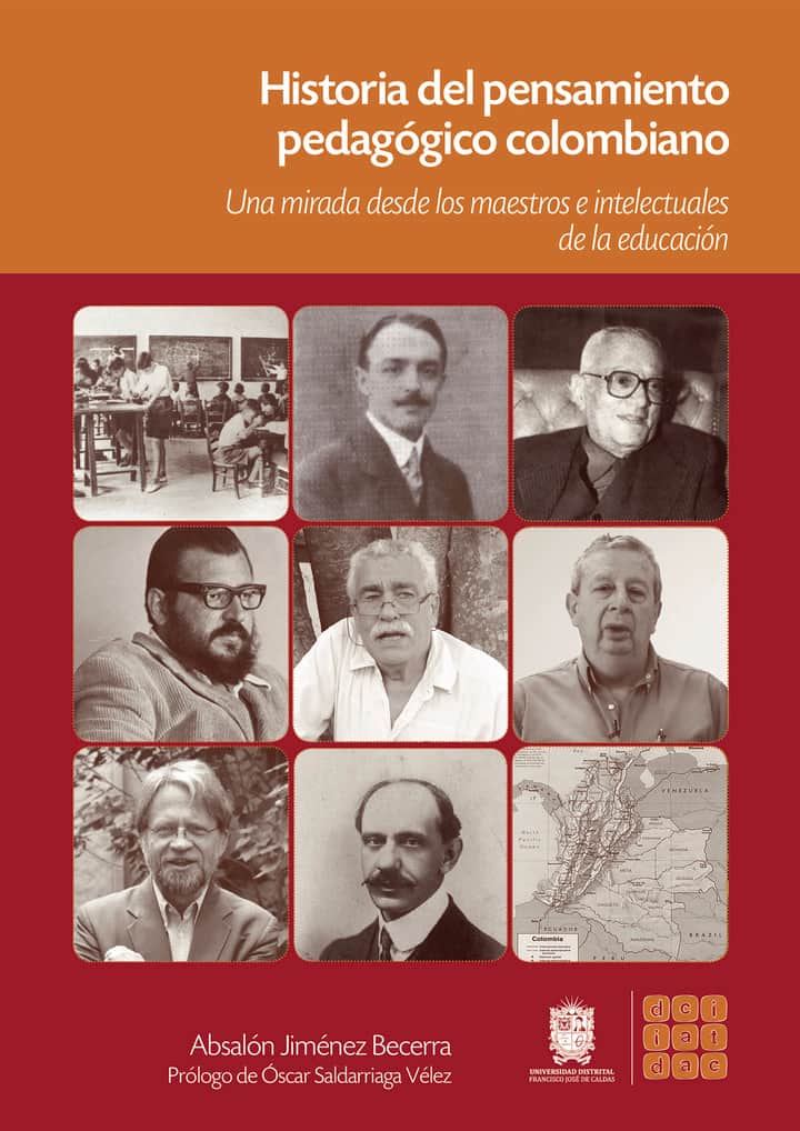 Historia del pensamiento pedagógico colombiano: Una mirada desde los maestros e intelectuales de la educación