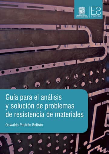 Guía para el análisis y solución de problemas de resistencia de materiales