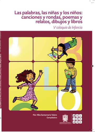 Las palabras, las niñas y los niños: Canciones y rondas, poemas y relatos, dibujos y libros