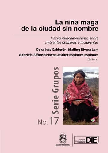 La niña maga de la ciudad sin nombre. Voces latinoamericanas sobre ambientes creativos e incluyentes