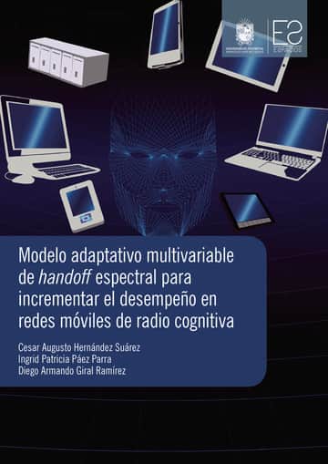 Modelo adaptativo multivariable de handoff espectral para incrementar el desempeño en redes móviles de radio cognitiva