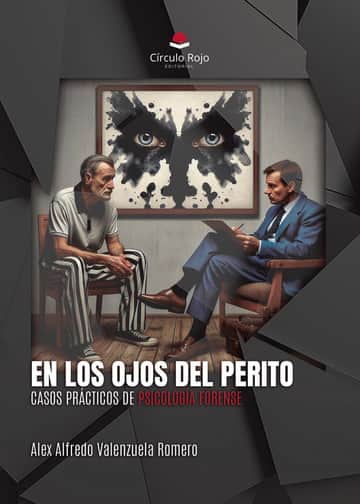 En los ojos del perito. Casos prácticos de psicología forense