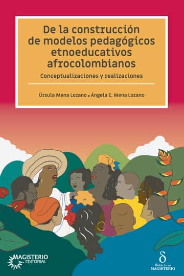 De la construcción de modelos pedagógicos etnoeducativos afrocolombianos