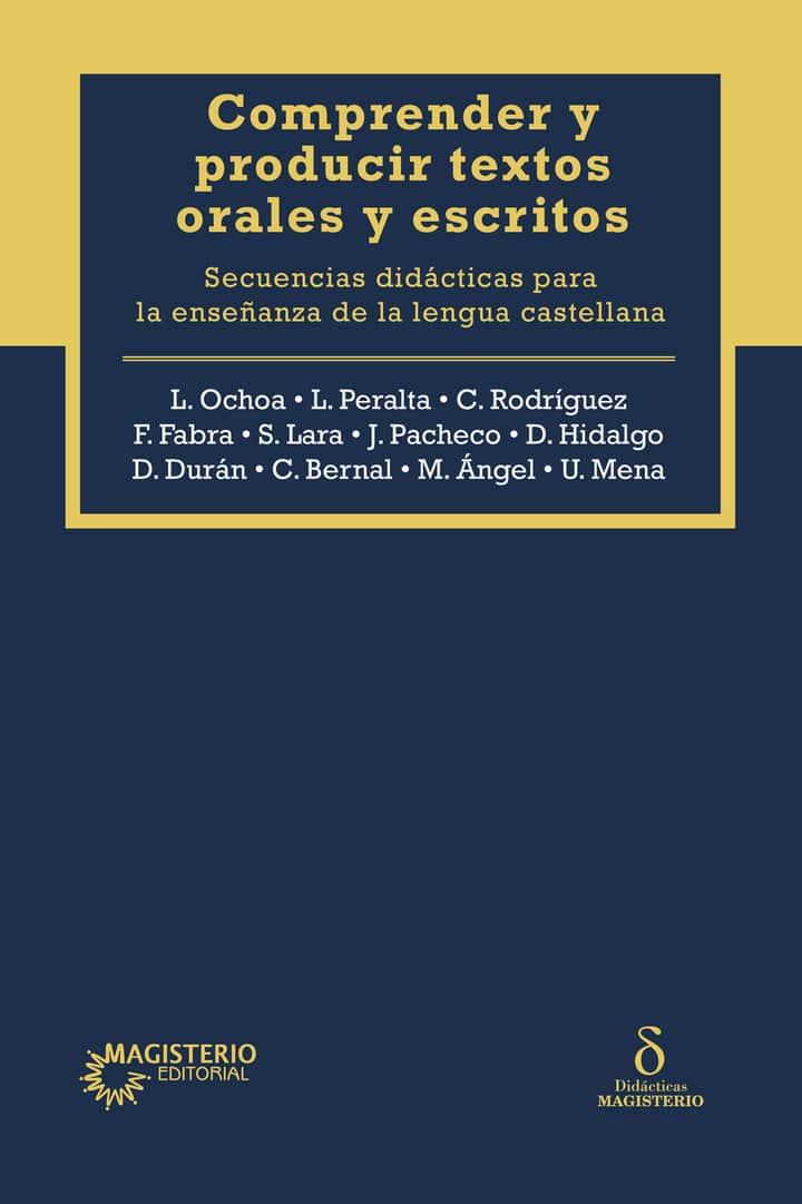 Comprender y producir textos orales y escritores: Secuencias didácticas para la enseñanza de la lengua castellana