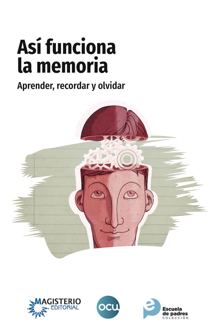 Así funciona la memoria: Aprender, recordar y olvidar