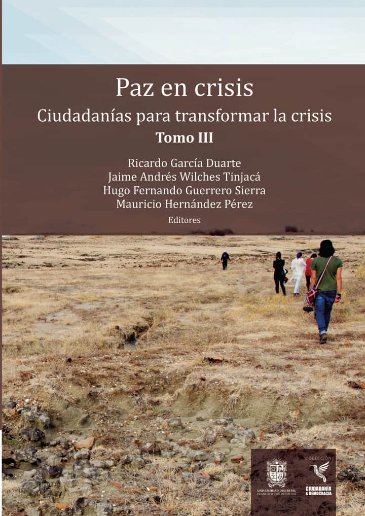 Paz en crisis: Ciudadanías para transformar la crisis tomo III