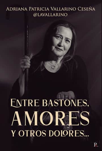 Entre bastones, amores y otros dolores...