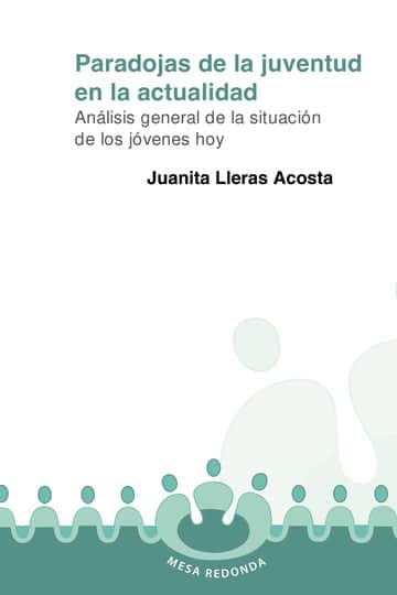 Paradojas de la juventud en la actualidad. Análisis general de la situación de los jóvenes hoy