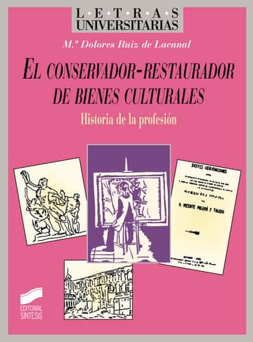 El conservador - restaurador de bienes culturales