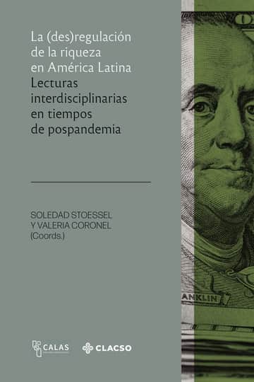 La (des)regulación de la riqueza en América Latina