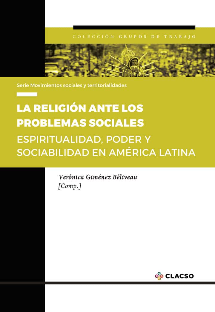 La religión ante los problemas sociales: Espiritualidad, poder y sociabilidad en América Latina