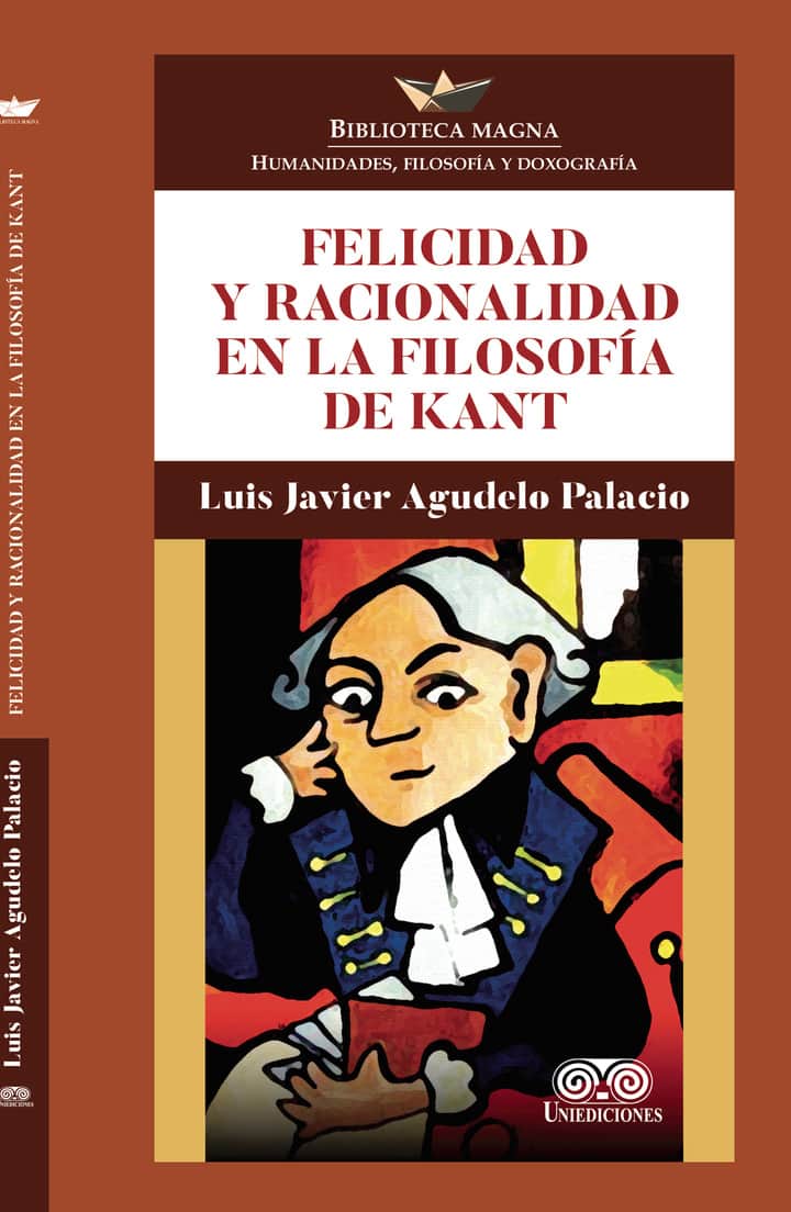 Felicidad y racionalidad en la filosofía de Kant