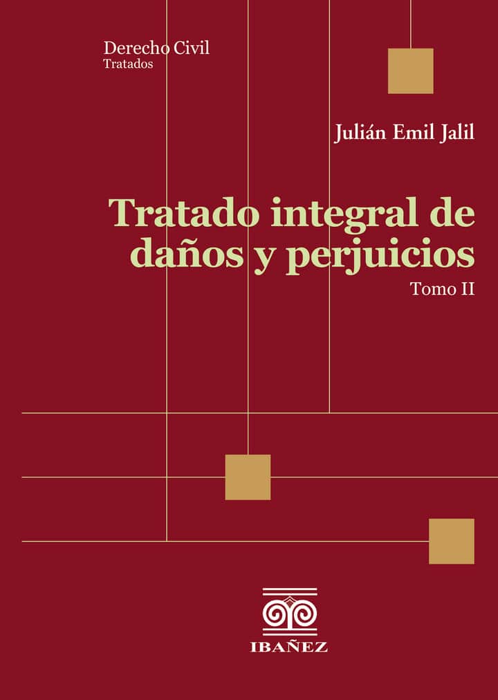 Tratado integral de daños y perjuicios. Tomo 2