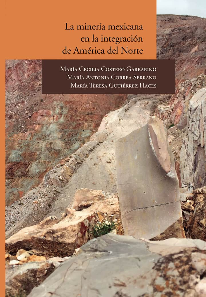 LA MINERÍA MEXICANA EN LA INTEGRACIÓN DE AMÉRICA DEL NORTE