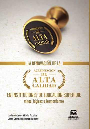 La renovación de la acreditación de alta calidad en instituciones de educación superior