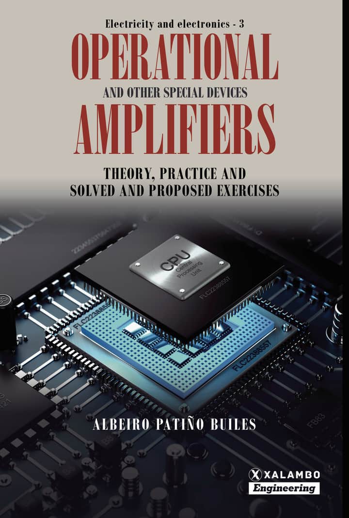 Operational Amplifiers: Theory, practice and solved and proposed exercises