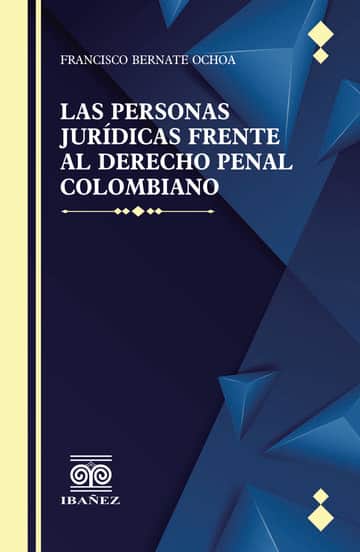 Las personas juridicas frente al derecho penal colombiano