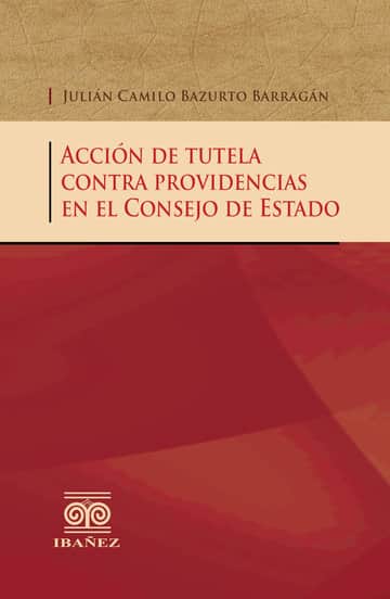 Acción de tutela contra providencias en el Consejo de Estado