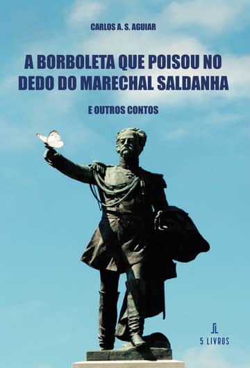 A Borboleta que poisou no dedo do Marechal Saldanha