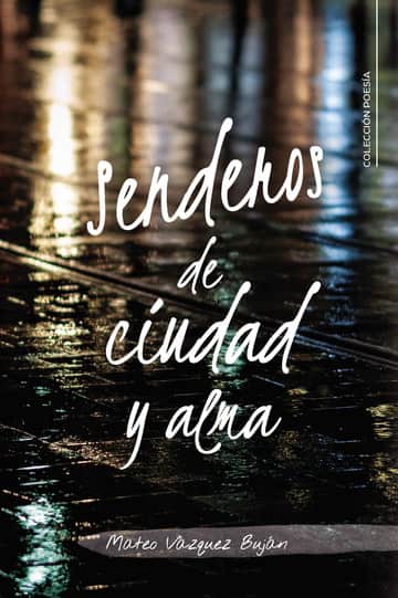 Senderos de ciudad y alma