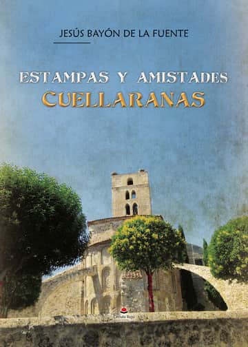 ESTAMPAS Y AMISTADES CUELLARANAS