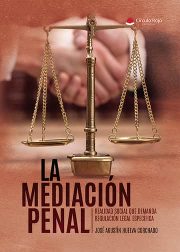 LA MEDIACION PENAL: Realidad social que demanda regulación legal específica