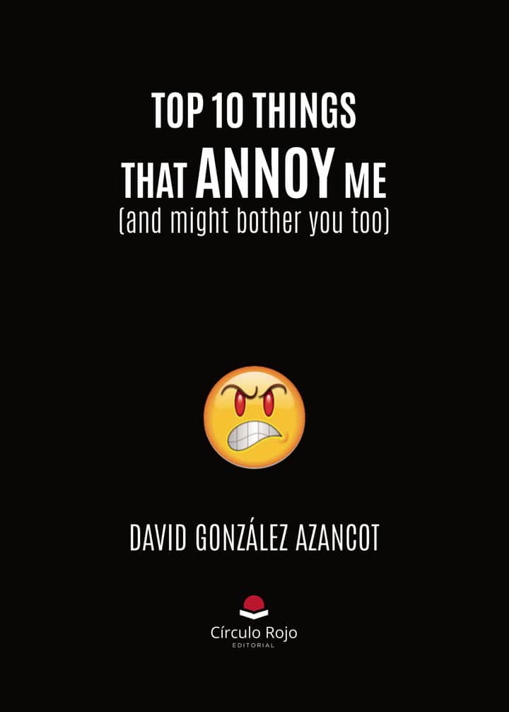 TOP 10 THINGS THAT ANNOY ME