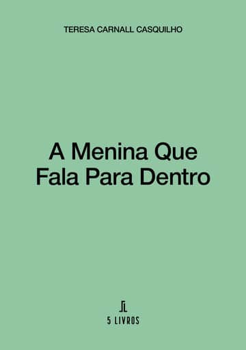 A Menina Que Fala Para Dentro