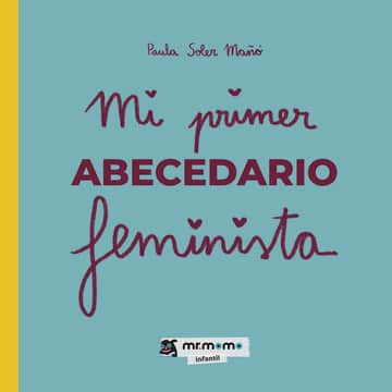 Mi primer abecedario feminista